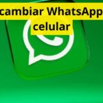Cómo cambiar WhatsApp a otro celular