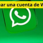 Cómo crear una cuenta de WhatsApp