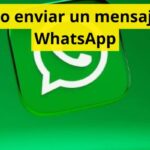 Cómo enviar un mensaje en WhatsApp
