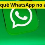 ¿Por qué WhatsApp no abre?
