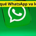 ¿Por qué WhatsApp va lento?