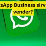 ¿WhatsApp Business sirve para vender?